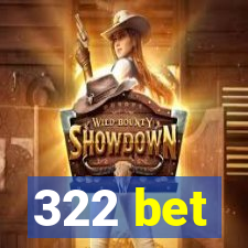 322 bet